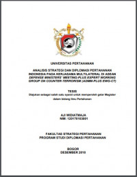 ANALISIS STRATEGI DAN DIPLOMASI PERTAHANAN INDONESIA PADA KERJASAMA MULTILATERAL DI ASEAN DEFENSE MINISTERS’ MEETING-PLUS EXPERT WORKING GROUP ON COUNTER-TERRORISM (ADMM-PLUS EWG-CT)