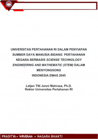 UNIVERSITAS PERTAHANAN RI DALAM PENYIAPAN SUMBER DAYA MANUSIA BIDANG  PERTAHANAN NEGARA BERBASIS SCIENSE TECHNOLOGY ENGINEERING AND MATHEMATIC (STEM) DALAM MENYONGSONG INDONESIA EMAS 2045